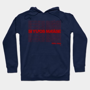 Si yu’os ma’åse Hoodie